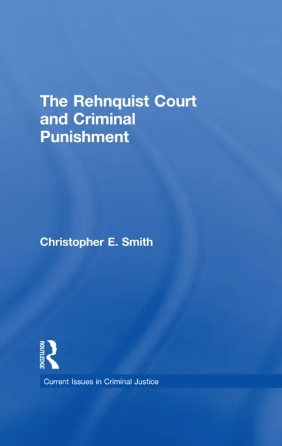 Rehnquist Court and Criminal Punishment