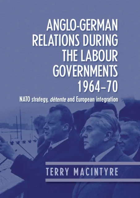Anglo-German relations during the Labour governments 1964-70
