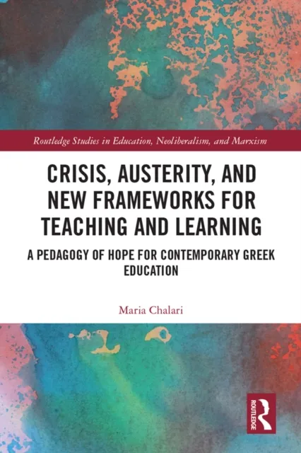 Crisis, Austerity, and New Frameworks for Teaching and Learning