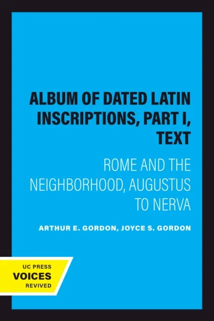 Album of Dated Latin Inscriptions, Part I, Text