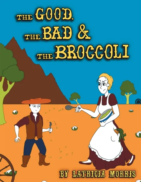 Good, the Bad & the Broccoli