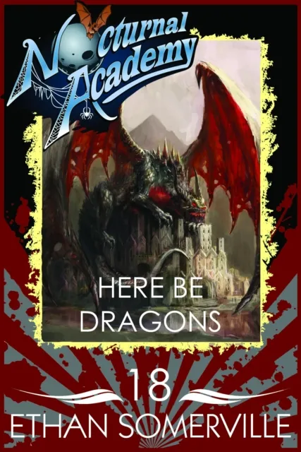 Nocturnal Academy 18: Here Be Dragons