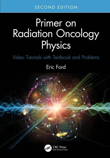 Primer on Radiation Oncology Physics