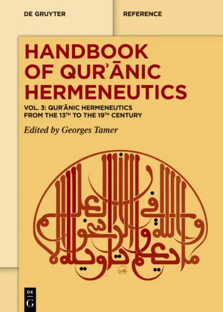Qur?anic Hermeneutics from the 13th to the 19th Century