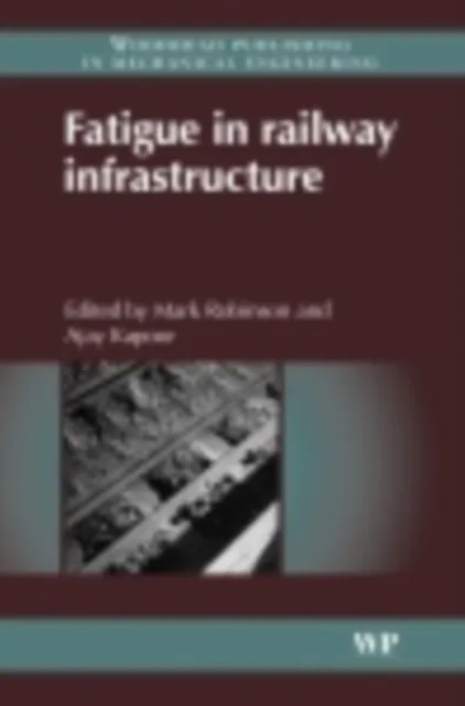 Fatigue in Railway Infrastructure