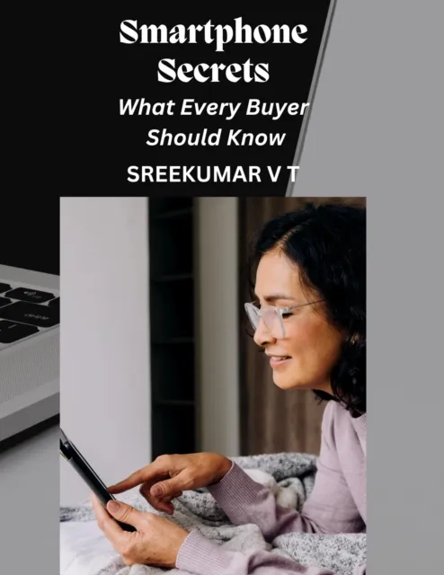 Smartphone Secrets: What Every Buyer Should Know