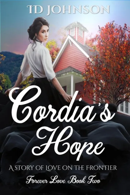Cordia's Hope: A Story of Love on the Frontier