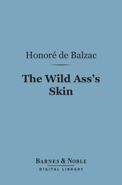 Wild Ass's Skin (Barnes & Noble Digital Library)