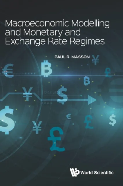 Macroeconomic Modelling And Monetary And Exchange Rate Regimes