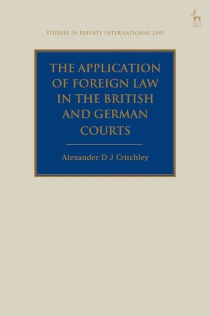 Application of Foreign Law in the British and German Courts
