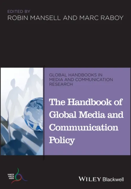 Handbook of Global Media and Communication Policy