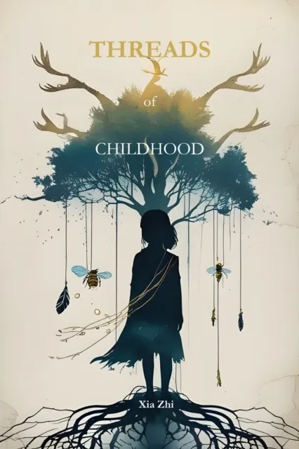 Threads of Childhood: Stories of Family, Myth, and Moral Echoes