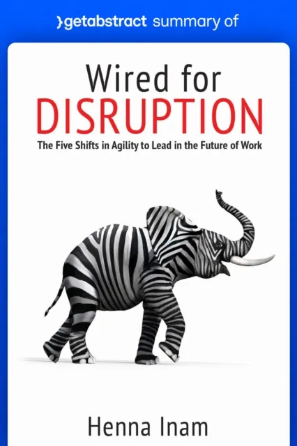 Summary of Wired for Disruption by Henna Inam