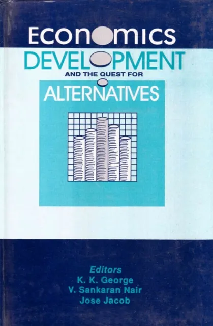 Economics, Development And The Quest For Alternatives