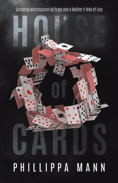 House of Cards: Surviving Munchausen by Proxy and a Mother's Web of Lies