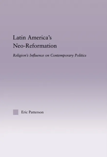 Latin America's Neo-Reformation
