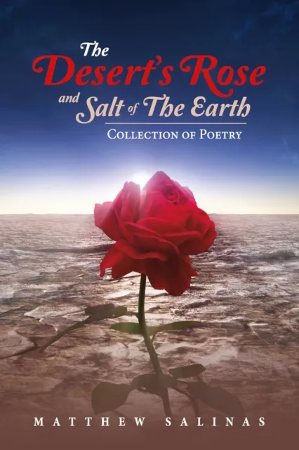 Desert's Rose and Salt of the Earth