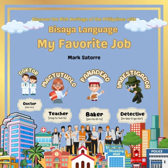 Bisaya Language: My Favorite Job