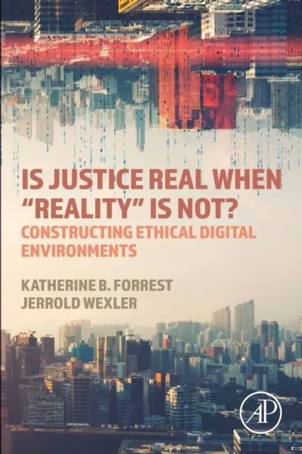 Is Justice Real When "Reality is Not?
