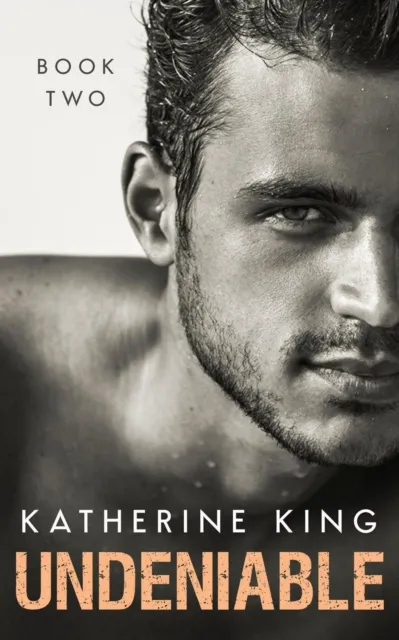 Undeniable: Book Two
