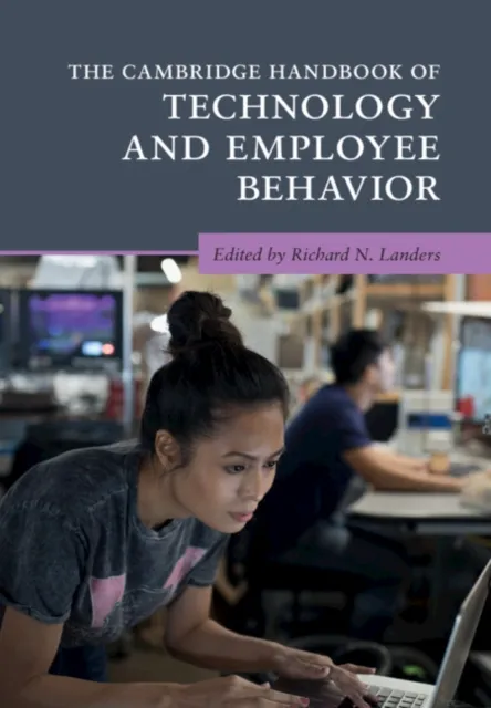 Cambridge Handbook of Technology and Employee Behavior