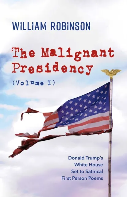 Malignant Presidency (Volume I)