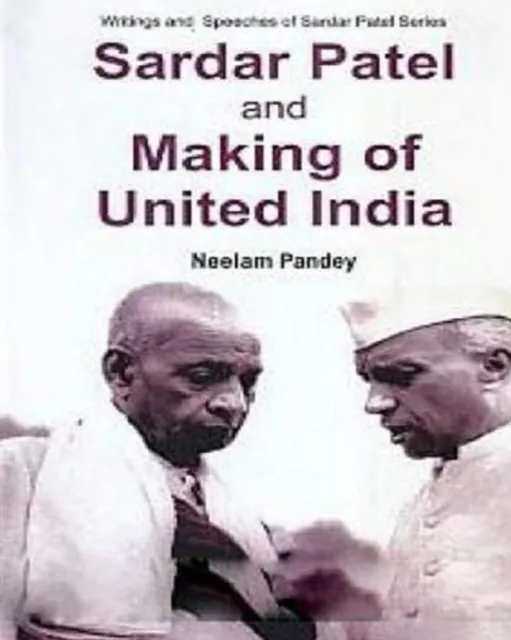 Sardar Patel And Making Of United India