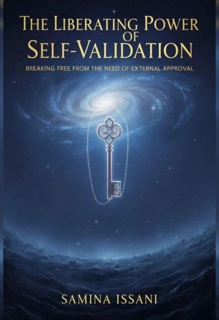 Liberating Power Of Self-Validation: Breaking Free From The Need Of External Approval