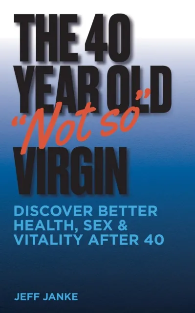 40 Year Old "Not So" Virgin