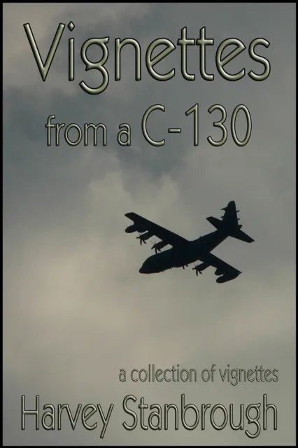 Vignettes from a C-130