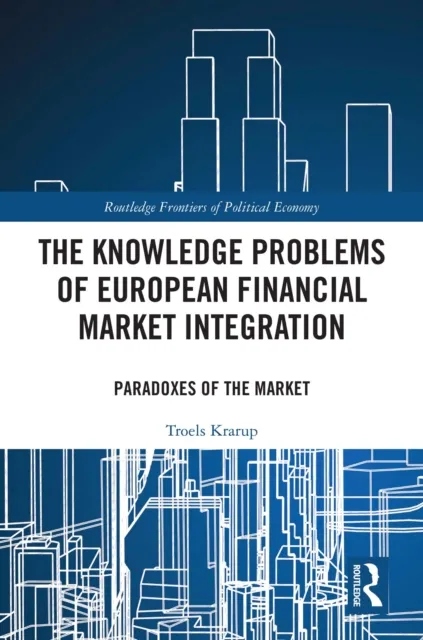Knowledge Problems of European Financial Market Integration