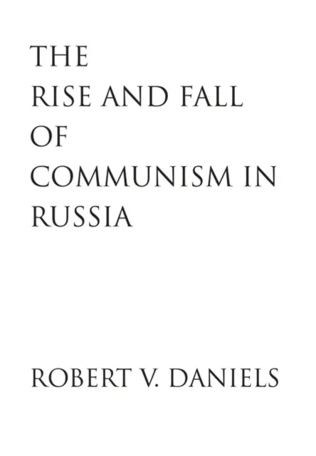 Rise and Fall of Communism in Russia