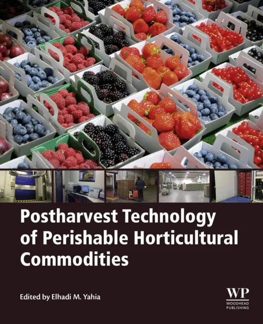 Postharvest Technology of Perishable Horticultural Commodities