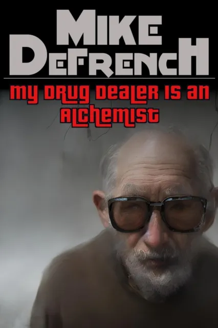 My Drug Dealer is an Alchemist