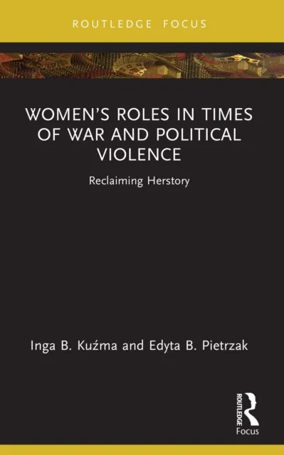 Women's Roles in Times of War and Political Violence