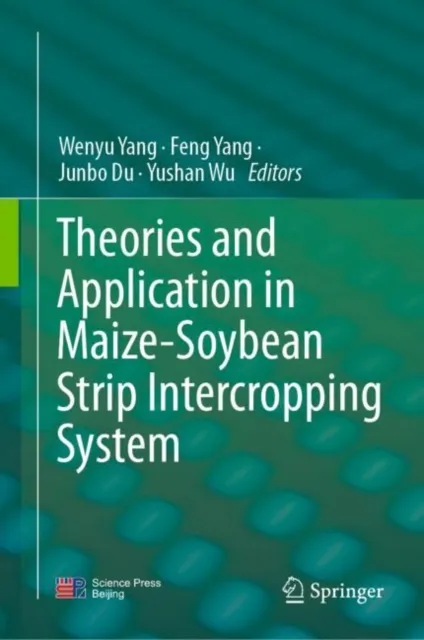 Theories and Application in Maize-Soybean Strip Intercropping System