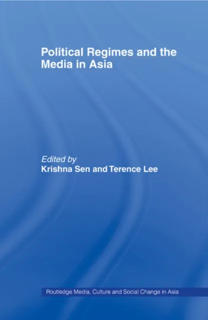 Political Regimes and the Media in Asia