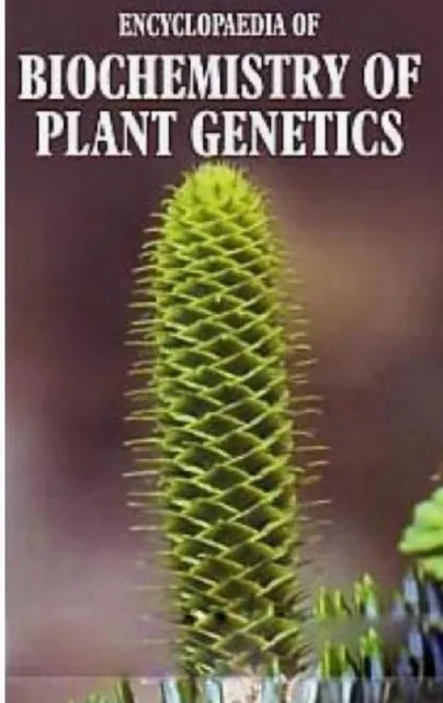 Encyclopaedia of Biochemistry of Plant Genetics Volume II