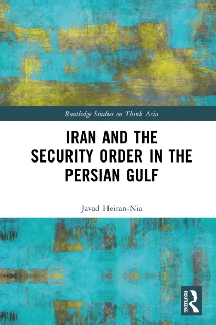 Iran and the Security Order in the Persian Gulf