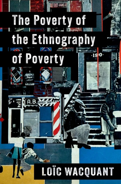Poverty of the Ethnography of Poverty