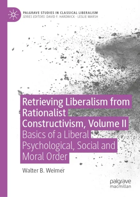 Retrieving Liberalism from Rationalist Constructivism, Volume II