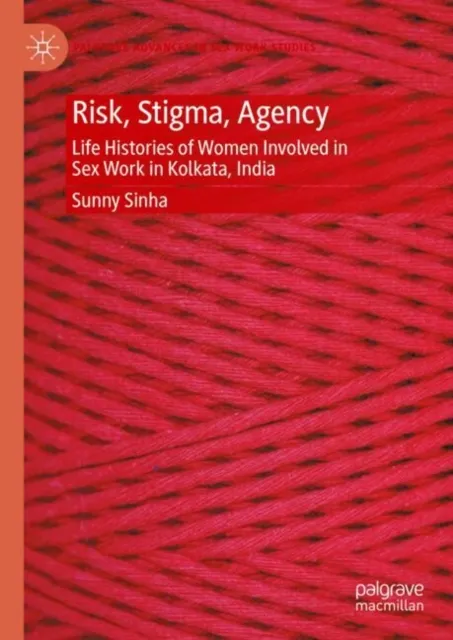 Risk, Stigma, Agency