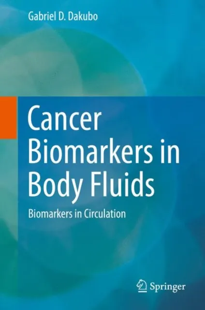 Cancer Biomarkers in Body Fluids