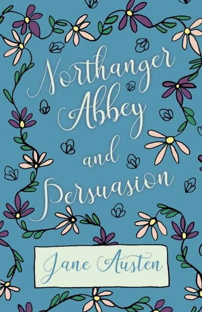 Northanger Abbey and Persuasion