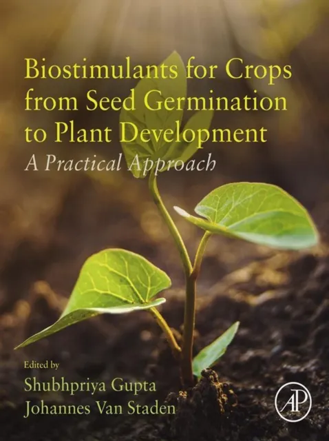 Biostimulants for Crops from Seed Germination to Plant Development