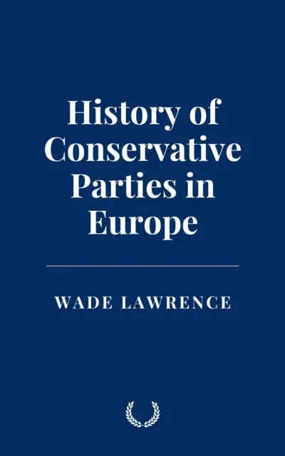 History of Conservative Parties in Europe