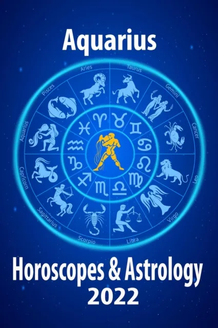 Aquarius Horoscope & Astrology 2022