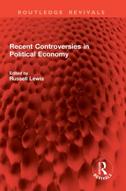 Recent Controversies in Political Economy