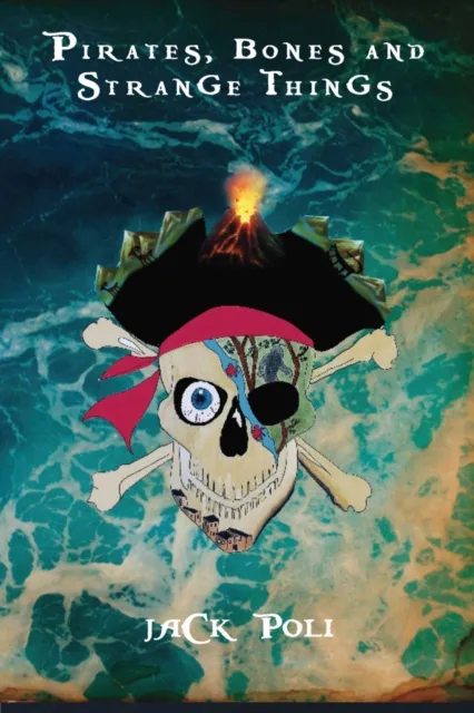 Pirates, Bones and Strange Things