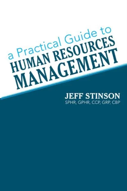 Practical Guide to Human Resources Management
